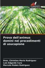 Prova dell'animus domini nei procedimenti di usucapione af Dres. Christian Mario Rodríguez