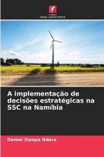 A implementação de decisões estratégicas na SSC na Namíbia af Daniel Sipopa Ndara