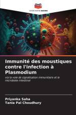 Immunité des moustiques contre l'infection à Plasmodium af Priyanka Saha