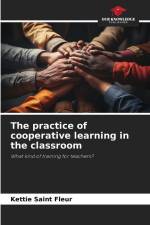 The practice of cooperative learning in the classroom af Kettie Saint Fleur
