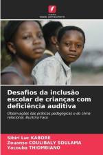 Desafios da inclusão escolar de crianças com deficiência auditiva af Sibiri Luc Kaboré