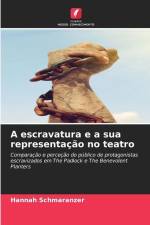 A escravatura e a sua representação no teatro af Hannah Schmaranzer