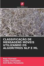 CLASSIFICAÇÃO DE MENSAGENS MÓVEIS UTILIZANDO OS ALGORITMOS NLP E ML af Roja Gurrapu