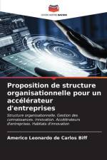 Proposition de structure organisationnelle pour un accélérateur d'entreprises af Americo Leonardo de Carlos Biff