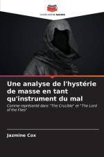 Une analyse de l'hystérie de masse en tant qu'instrument du mal af Jazmine Cox