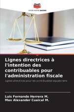 Lignes directrices à l'intention des contribuables pour l'administration fiscale af Luis Fernando Herrera M.