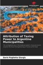 Attribution of Taxing Power to Argentine Municipalities af Darío Paglietta Giorgis