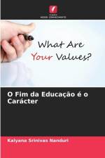 O Fim da Educação é o Carácter af Kalyana Srinivas Nanduri