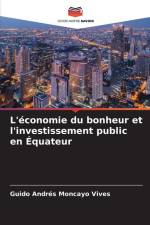 L'économie du bonheur et l'investissement public en Équateur af Guido Andrés Moncayo Vives
