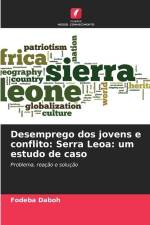 Desemprego dos jovens e conflito: Serra Leoa: um estudo de caso af Fodeba Daboh