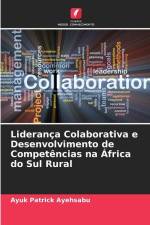 Liderança Colaborativa e Desenvolvimento de Competências na África do Sul Rural af Ayuk Patrick Ayehsabu