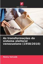 As transformações do sistema eleitoral venezuelano (1958/2010) af Henry Vaivads