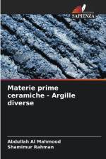 Materie prime ceramiche - Argille diverse af Abdullah Al Mahmood