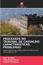 PROCESSOS NO TRIBUNAL DE CASSAÇÃO: CARACTERÍSTICAS, PROBLEMAS af Igor Kozhan