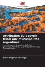 Attribution du pouvoir fiscal aux municipalités argentines af Darío Paglietta Giorgis