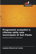Programmi scolastici e riforme nella rete municipale di San Paolo af Isabela Bilecki Da Cunha