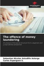 The offence of money laundering af Sebastian Nicolas Astudillo Astorga