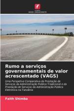Rumo a serviços governamentais de valor acrescentado (VAGS) af Faith Shimba
