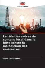 Le rôle des cadres de contenu local dans la lutte contre la malédiction des ressources af Tirso Dos Santos