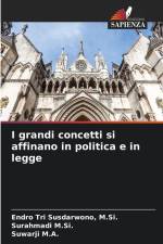 I grandi concetti si affinano in politica e in legge af M. Si. Susdarwono