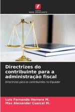 Directrizes do contribuinte para a administração fiscal af Luis Fernando Herrera M.