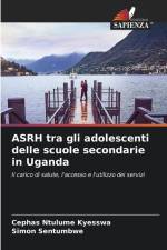 ASRH tra gli adolescenti delle scuole secondarie in Uganda af Cephas Ntulume Kyesswa
