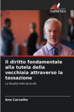 Il diritto fondamentale alla tutela della vecchiaia attraverso la tassazione af Ana Carvalho