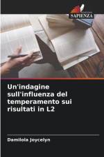 Un'indagine sull'influenza del temperamento sui risultati in L2 af Damilola Joycelyn