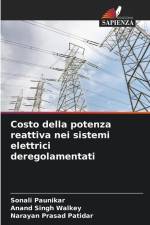 Costo della potenza reattiva nei sistemi elettrici deregolamentati af Sonali Paunikar