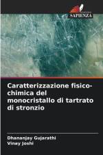 Caratterizzazione fisico-chimica del monocristallo di tartrato di stronzio af Dhananjay Gujarathi