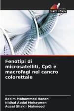 Fenotipi di microsatelliti, CpG e macrofagi nel cancro colorettale af Basim Mohammed Hanon