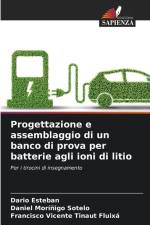 Progettazione e assemblaggio di un banco di prova per batterie agli ioni di litio af Dario Esteban