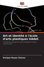 Art et identité à l'école d'arts plastiques UAdeC af Enrique Reyes Chávez