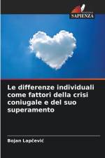 Le differenze individuali come fattori della crisi coniugale e del suo superamento af Bojan Lap¿evi¿
