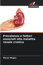 Prevalenza e fattori associati alla malattia renale cronica af Meron Moges