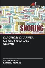 DIAGNOSI DI APNEA OSTRUTTIVA DEL SONNO af Sweta Gupta