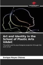 Art and Identity in the School of Plastic Arts UAdeC af Enrique Reyes Chávez