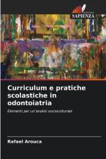 Curriculum e pratiche scolastiche in odontoiatria af Rafael Arouca