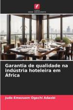 Garantia de qualidade na indústria hoteleira em África af Jude-Emezuom Ogechi Adaobi