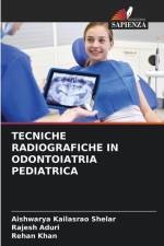 TECNICHE RADIOGRAFICHE IN ODONTOIATRIA PEDIATRICA af Aishwarya Kailasrao Shelar