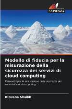Modello di fiducia per la misurazione della sicurezza dei servizi di cloud computing af Rizwana Shaikh