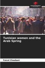 Tunisian women and the Arab Spring af Faicel Chaabani