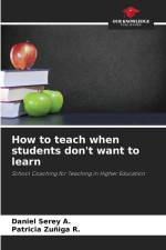How to teach when students don't want to learn af Daniel Serey A.