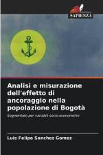 Analisi e misurazione dell'effetto di ancoraggio nella popolazione di Bogotà af Luis Felipe Sanchez Gomez
