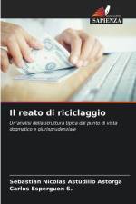 Il reato di riciclaggio af Sebastian Nicolas Astudillo Astorga