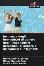 Incidenze degli immaginari di genere degli insegnanti e percezioni di genere di insegnanti e insegnanti af Manuela Henao Sánchez