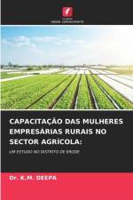 CAPACITAÇÃO DAS MULHERES EMPRESÁRIAS RURAIS NO SECTOR AGRÍCOLA: af K. M. Deepa