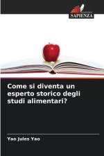 Come si diventa un esperto storico degli studi alimentari? af Yao Jules Yao