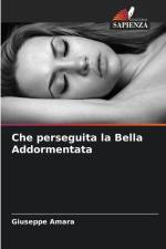 Che perseguita la Bella Addormentata af Giuseppe Amara