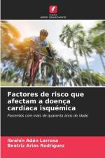Factores de risco que afectam a doença cardíaca isquémica af Ibrahín Adán Larrosa